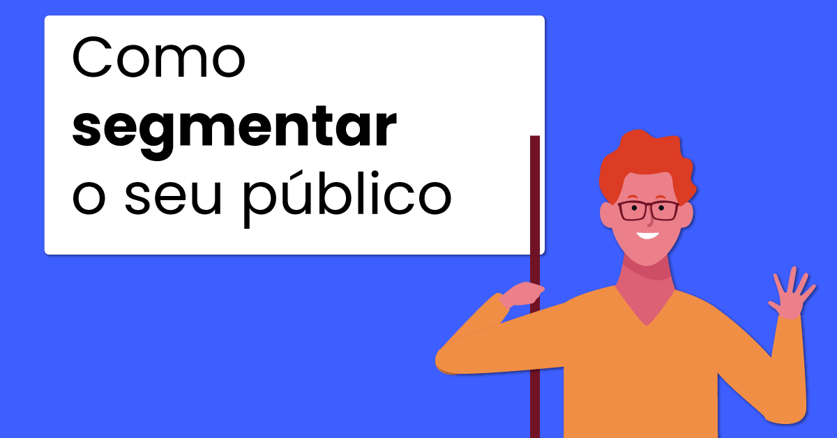 como segmentar o seu público