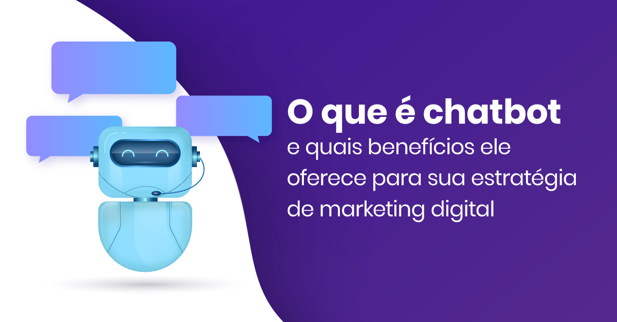 O-que-é-Chatbot-e-quais-benefícios-ele-oferece-para-sua-estratégia-de-marketing-digital