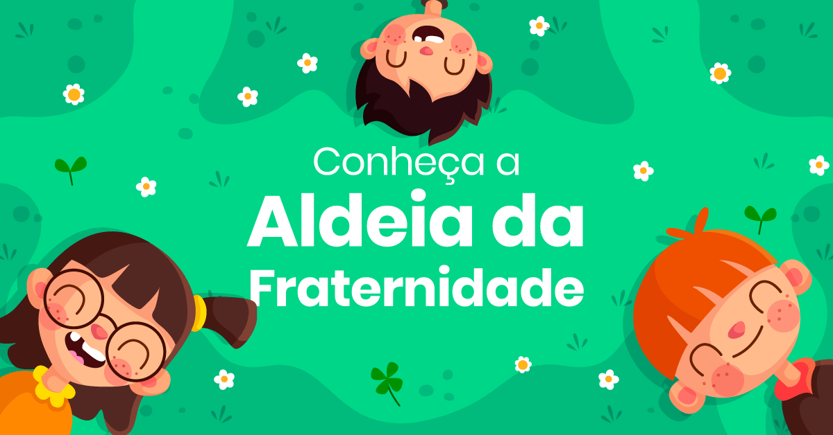 Conheça a Aldeia da Fraternidade parceira da Dinamize