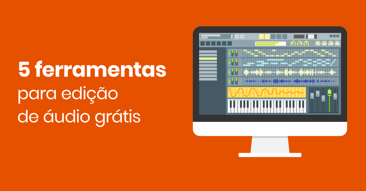 5 ferramentas para edição de áudio grátis