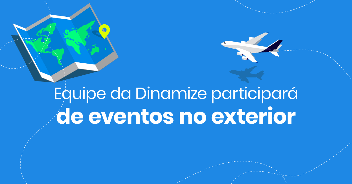 Equipe da Dinamize participará de eventos no exterior