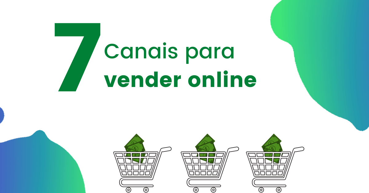 7 canais que sua marca pode usar para vender online