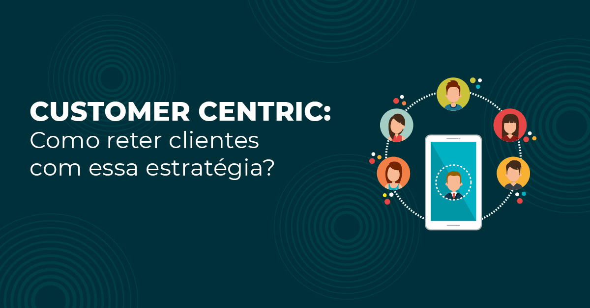 Customer Centric