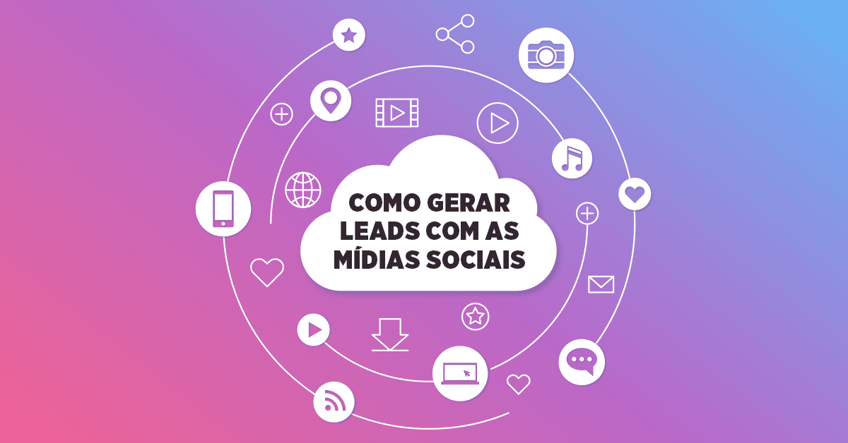 gerar leads com as mídias sociais