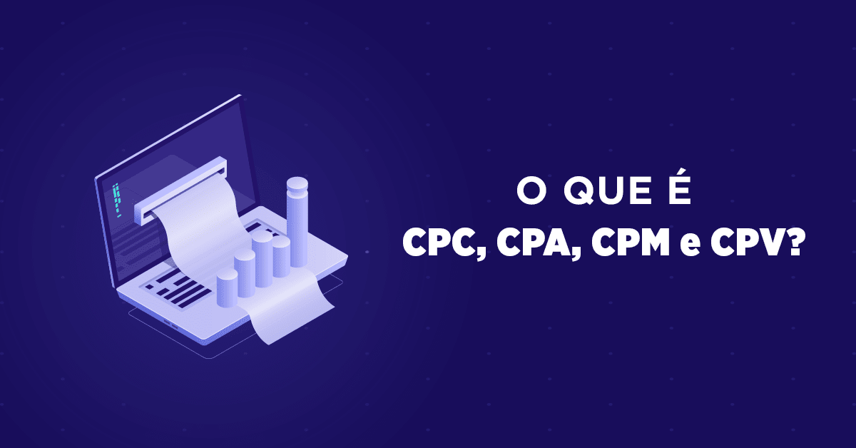 CPC, CPA, CPM e CPV 