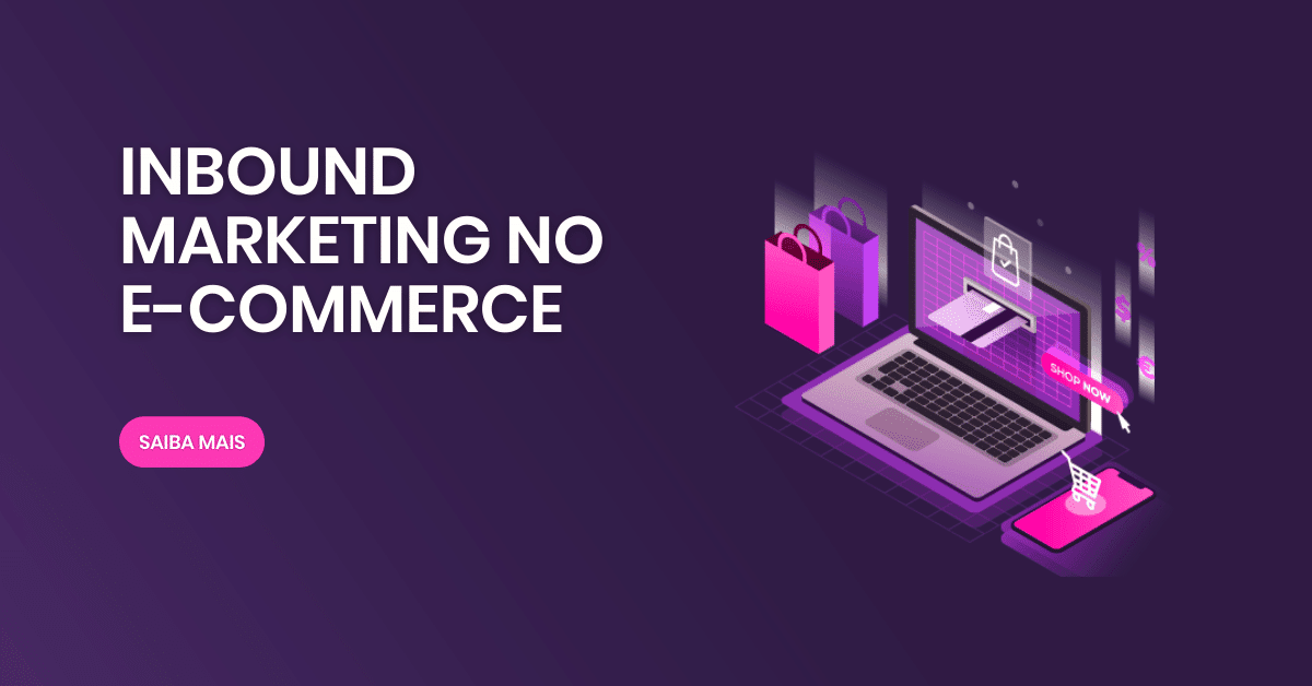 Inbound Marketing no e-commerce