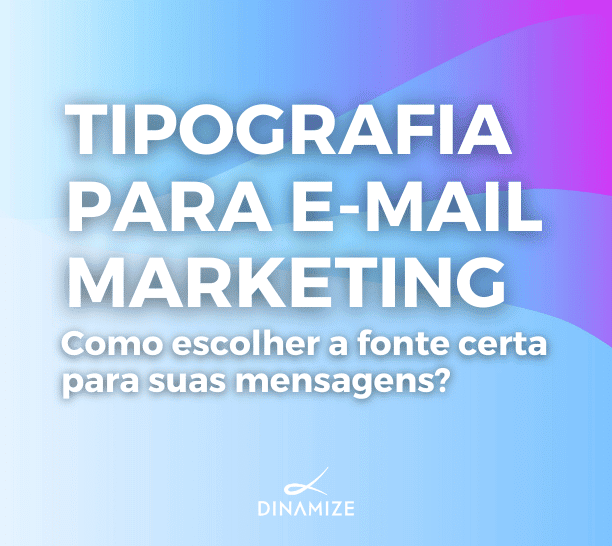 tipografia para e-mail marketing